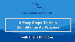 5 Easy Steps to Help Simplify the A3 Process [upl. by Januisz]