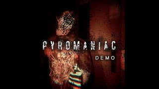 Pyromaniac  Indie Horror Game  Demo version  No Commentary [upl. by Ahsocin]