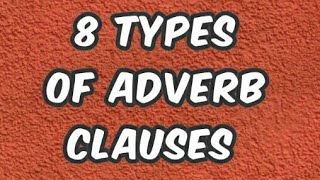 8 Types of Adverb Clauses in English Grammar [upl. by Dino]