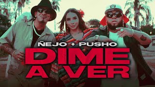 Ñejo x Pusho  Dime A Ver Official Video [upl. by Easton202]