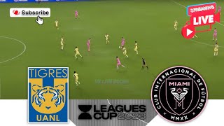 Tigres UANL vs Inter Miami CF 🔴Live Match Today⚽🎬 [upl. by Graf]