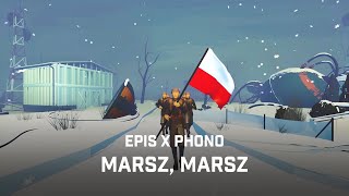 EPIS x PHONO  Marsz Marsz [upl. by Oileve]