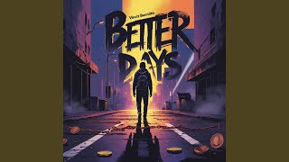 Better days [upl. by Clawson]