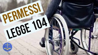 LEGGE 104 I PERMESSI RETRIBUITI 👉 A chi spettano [upl. by Simaj]