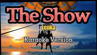 The Show  Lenka Karaoke Version [upl. by Gosselin]