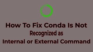 How To Fix Conda is Not Recognized as Internal or External Command  Anaconda Path Setup [upl. by Nalyorf561]