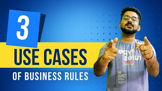 3 use cases of Business Rules [upl. by Smeaj]