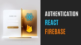 Authentication in ReactJS Using Firebase A StepbyStep Guide [upl. by Brindell]