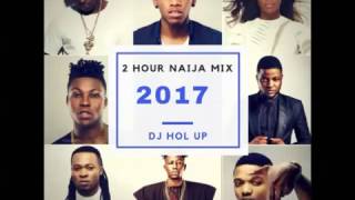 Official Naija Mix 2017 2 Hours ft Davido Wizkid P Square Timaya Tekno [upl. by Timmi]