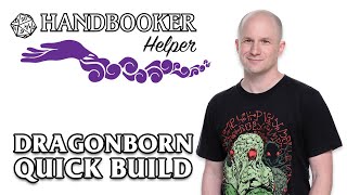 Handbooker Helper Dragonborn Quick Build [upl. by Theressa]