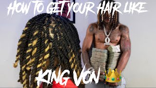 How To Get Your Hair Like King Von 🔥 OFFICIAL FULL METHOD [upl. by Huntley]