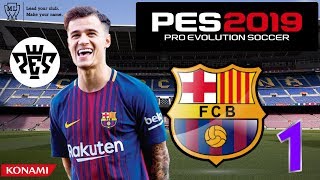 PES 2019  MASTER LEAGUE  BARCELONA 1 BIG SIGNING [upl. by Notak]