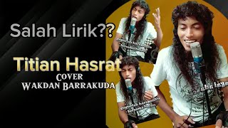 Titian Hasrat  wakdan  Salah Lirik [upl. by Yale]