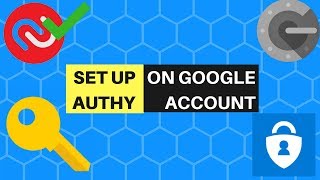 How To Set Up Authy 2FA On Google Account [upl. by Otte]