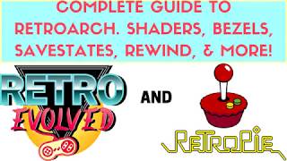 BEST TUTORIAL Guide to RetroArch for RetroPie and RetroEvolved  Shaders Bezels amp More [upl. by Llerraj]