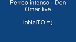 perreo intenso  Don omar live [upl. by Balmuth321]