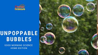 Making Bubbles that are Unpoppable [upl. by Hsirahc]