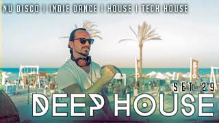 DEEP HOUSE SET 29  AHMET KILIC [upl. by Viehmann]