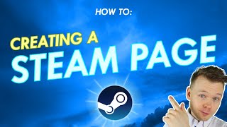 How to Get a Game on Steam  Creating a Steam Page [upl. by Anivlek]