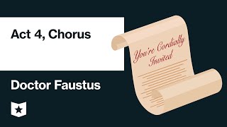 Doctor Faustus by Christopher Marlowe  Act 4 Chorus [upl. by Devondra850]