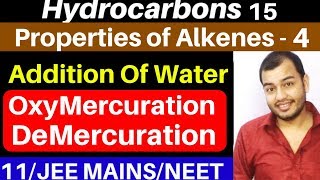 Hydrocarbons 15  Properties of Alkenes 4  Addition of Water  OxyMercuration  Demercuration [upl. by Colis]