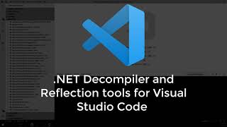 NET Decompiler and Reflection tools for Visual Studio Code [upl. by Hieronymus]