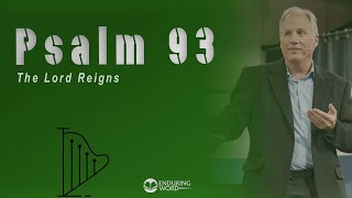 Psalm 93  The LORD Reigns [upl. by Ylrebmic]