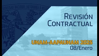 Revisión Contractual AAPAUNAM  UNAM 2025 [upl. by Gilbye]