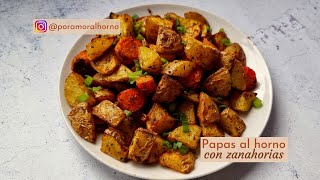 Papas al horno con zanahorias  crujientes por fuera suaves por dentro [upl. by Vinny294]