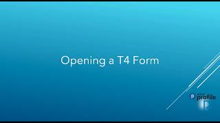 Opening a T4 Form [upl. by Leilamag]