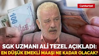 SGK Uzmanı Ali Tezel açıkladı En düşük emekli maaşı ne kadar olacak [upl. by Mihcaoj]