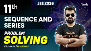 Problem Solving  Sequence and Series  Class 11  JEE 2026  Shimon sir [upl. by Rafaello]