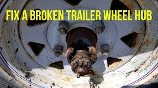 DIY Removing and Replacing a Utility Trailer Wheel Hub [upl. by Thais]