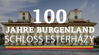 Schloss Esterházy  100 Jahre Burgenland [upl. by Sillad]