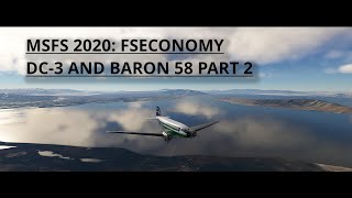 MSFS 2020 VR  FSEconomy DC3 And Baron Life PART 2  DC3 Ferry from Alaska [upl. by Gillespie444]