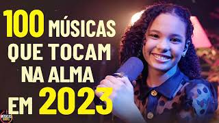 Louvores de Adoração 2023  Top 100 Músicas Gospel Mais Tocadas 2023  A paz do Senhor a todos [upl. by Essa]