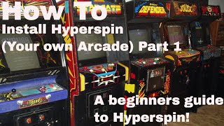 How to install and configure HyperSpin and MAME  Your own Arcade machine [upl. by Alexio]