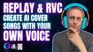 Tutorial Use YOUR Voice in AI Cover Songs with Replay and RVC [upl. by Rabah622]