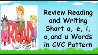 Reading Short A E I O U Words in CVC Pattern  Learning Videos [upl. by Lichtenfeld311]