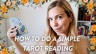 How to do a Simple Tarot Reading  Tarot for Beginners [upl. by Gaelan]