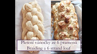 Pletení vánočky ze 6 pramenůBraiding a 6 strand loaf [upl. by Elleirol779]