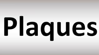 How to Pronounce Plaques [upl. by Wey]