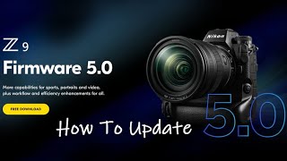 Nikon Z9 Firmware 50 Update HOWTO and Tricks [upl. by Fachanan287]