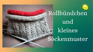 Rollbündchen und kleines Sockenmuster [upl. by Mosira]