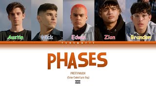 PRETTYMUCH  Phases Explicit Color Coded Lyrics [upl. by Krissie]