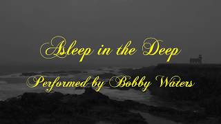 Asleep in the Deep  Bobby Waters Thurl Ravenscroft Bass Tribute Lyric Video [upl. by Ethelstan]