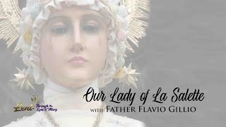 Lent 2023 Our Lady of La Salette w Father Flavio Gillio [upl. by Pooley]