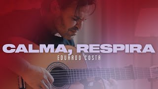 CALMA RESPIRA  Eduardo Costa  DVD 40tena [upl. by Jennings831]