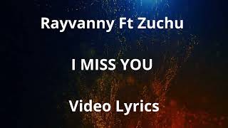 Rayvanny FT Zuchu I MISS YOU VIDEO LYRICS [upl. by Heath]