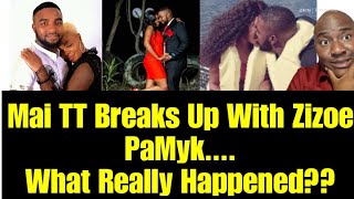 Mai TT Breaks Up With Zizoe PaMyk  What Really Happened [upl. by Jocelin]